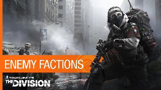 Tom Clancy’s The Division - Enemy Factions