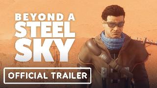 Beyond a Steel Sky Official Gameplay Trailer