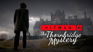 HITMAN 3 | The Thornbridge Mystery (England Location Reveal)