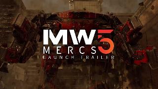 MechWarrior 5: Mercenaries - Official Launch Trailer
