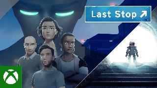 Last Stop - Xbox Launch Trailer