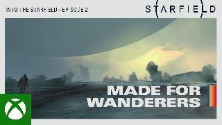 Starfield - Into the Starfield Episode 2: Made for Wanderers