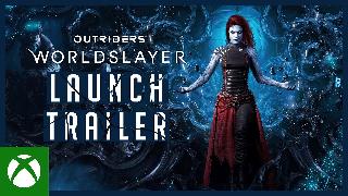 OUTRIDERS WORLDSLAYER - Launch Trailer
