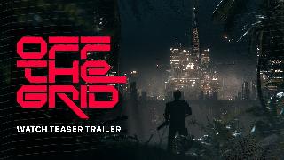 Off The Grid - Official Teaser Trailer