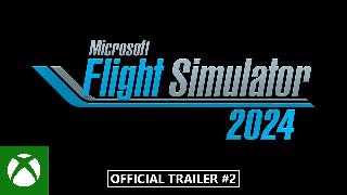 Microsoft Flight Simulator 2024 - Official Trailer #2