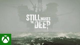 Still Wakes the Deep - Gameplay Reveal