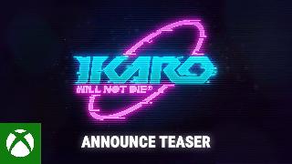 IKARO Will Not Die - Xbox Partner Preview Announce Teaser