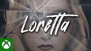 Loretta - Official Launch Trailer Xbox One