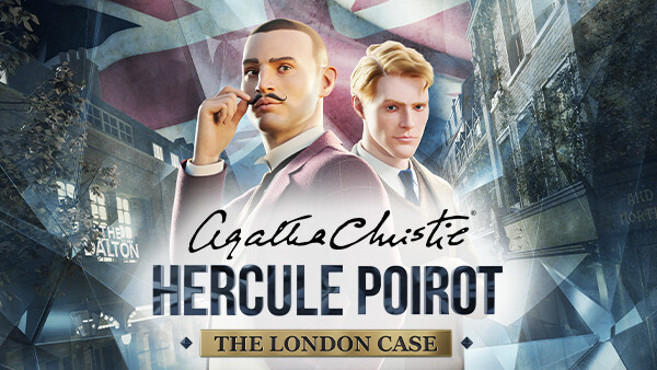 Agatha Christie - Hercule Poirot: The London Case, a Mystery Game Based on the Famous Detective, Out Now on Xbox, PlayStation, Switch & PC