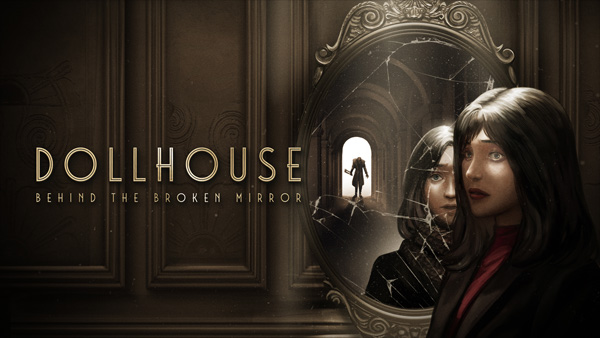Dollhouse: Behind the Broken Mirror - A New Horror Awaits on Xbox X|S, PS5, PC in 2024!