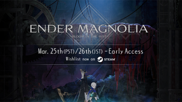 ENDER MAGNOLIA: Bloom In The Mist enters Steam Early Access on March 25th; XBOX X|S, PS5|4 and SWITCH to follow later!