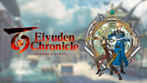 Eiyuden Chronicle: Hundred Heroes Unveils New Trailer Before Its April 23 Release