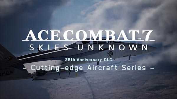 Ace Combat 7: Skies Unknown's Cutting-Edge Aircraft DLC lands today on Xbox, PlayStation and PC