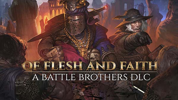 Battle Brothers Gets Free DLC 'Of Flesh And Faith' on March 10