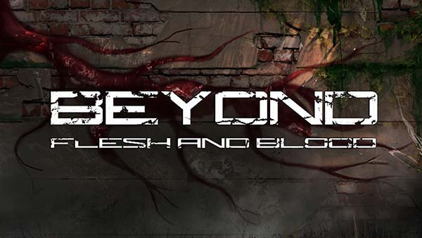 Beyond Flesh and Blood