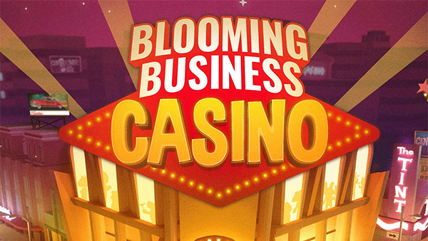 Blooming Business Casino will be officially launching May 23rd on Steam