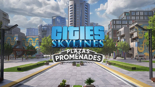 Cities: Skylines 'Plazas and Promenades' Expansion Coming Soon To PC & Console