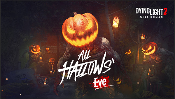 Dying Light 2 Stay Human All Hallow's Eve Event Available Across All Platforms Today!