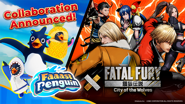 Faaast Penguin Teams Up with Fatal Fury for a High-Speed Crossover Event on June 11