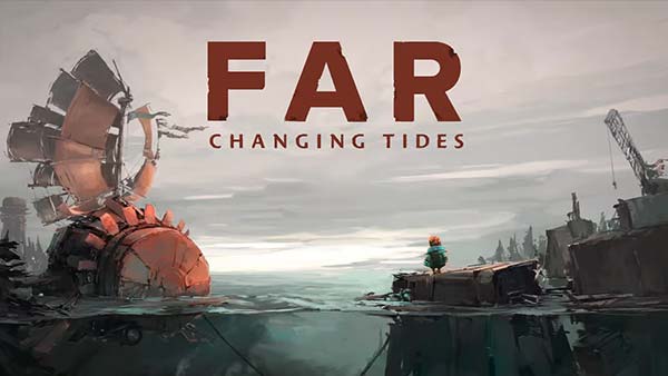 FAR: Changing Tides Sails Onto Xbox, PlayStation, Nintendo & PC