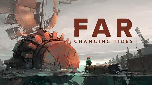 FAR: Changing Tides Sets Sail March 1st on Xbox Series X|S, PS5, Xbox One, PS4, Switch & PC