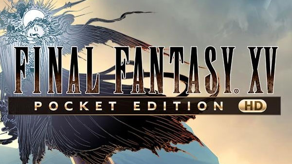 FINAL FANTASY XV POCKET EDITION HD