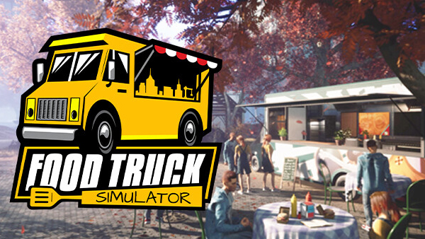 Cook Up Some Fun with Food Truck Simulator, the Game that Launches on Xbox One and Xbox Series X|S Today!