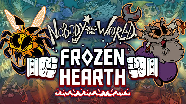 Nobody Saves The World 'Frozen Hearth' DLC Drops September 13