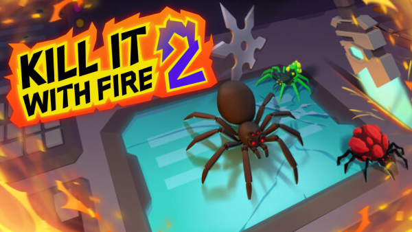 Kill It With Fire 2 Now Available on Steam Early Access, Coming to Consoles Later!
