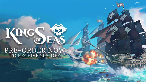 Console Demos and Pre-Orders Available Today for Swashbuckling Action RPG King of Seas