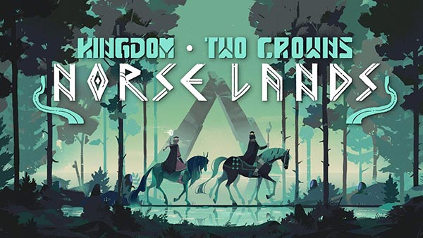 Kingdom Two Crowns: Norse Lands Edition
