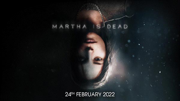 Psychological Thriller ‘Martha Is Dead’ Launches on Xbox, PlayStation and PC in February 2022