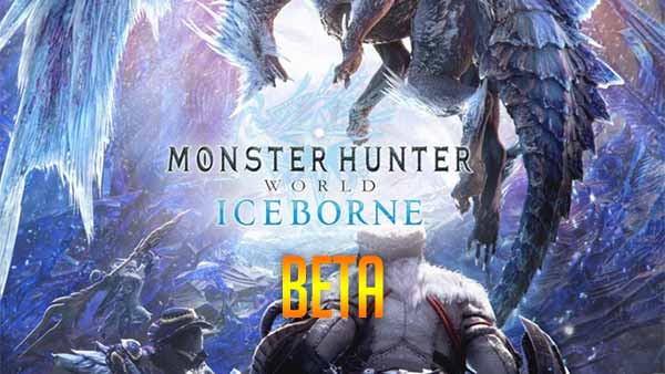 Monster Hunter World Iceborne Beta