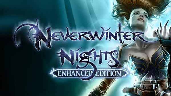 Neverwinter Nights Enhanced Edition Neverwinter Nights Enhanced Edition