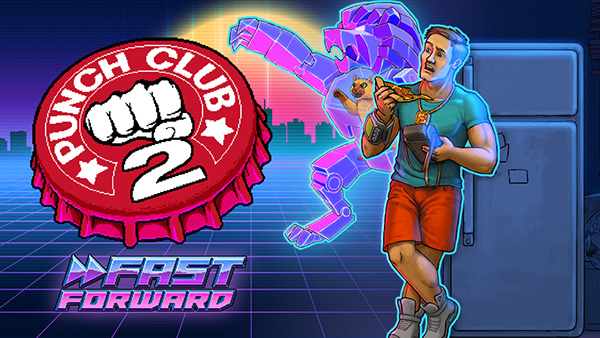 Train, Fight, and Rise to the Top with Punch Club 2: Fast Forward, Out Now on All Platforms