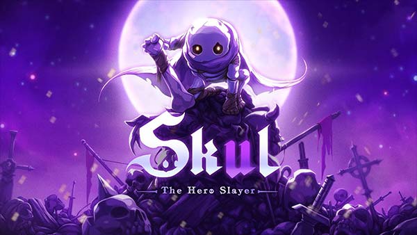 Skul The Hero Slayer Skul The Hero Slayer