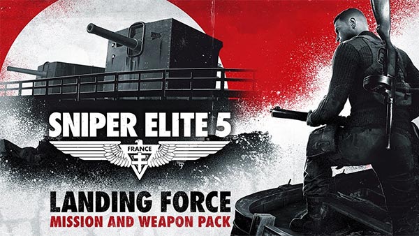 Sniper Elite 5 Landing Force Mission and Weapon Pack is OUT NOW on all platforms