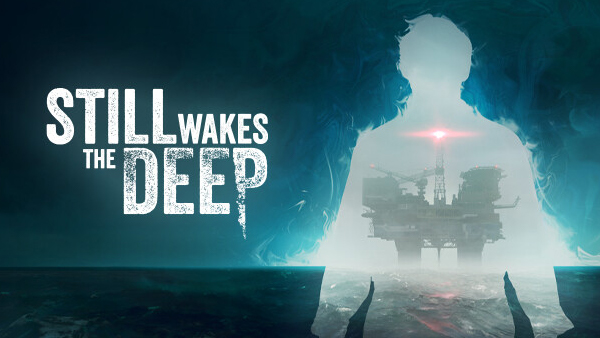 Still Wakes the Deep is coming to Xbox Series X|S, Xbox Game Pass, PC, PC Game Pass, and PS5 in 2024