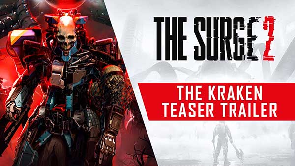 The Surge 2 The Kraken Teaser Trailer