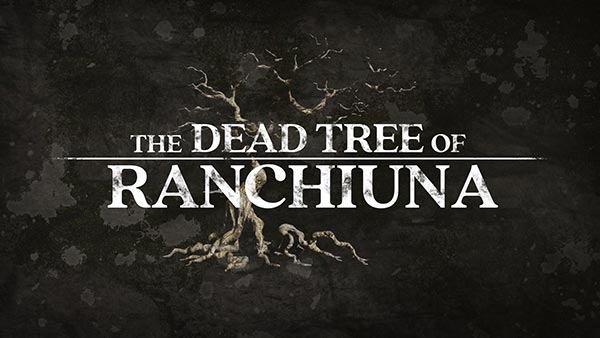 The Dead Tree Of Ranchiuna Is Available Today For XBOX, PS4 and SWITCH