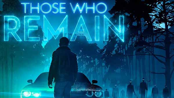 Those Who Remain XBOX Digital Pre-order And Pre-download Is Available Now Those Who Remain XBOX Digital Pre-order And Pre-download Is Available Now