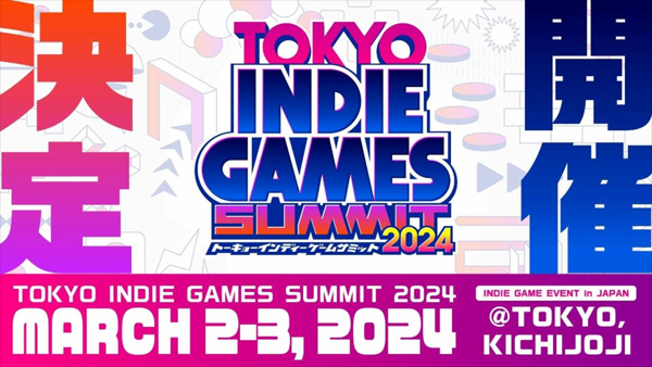 Tokyo Indie Games Summit 2024: A Celebration of Indie Game Development in Japan Returns in 2024