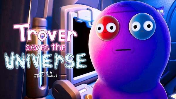 Trover Saves the Universe