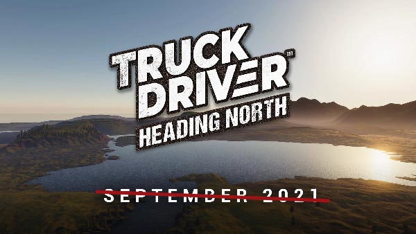 SOEDESCO moves Truck Driver's 'Heading North' DLC to a later date