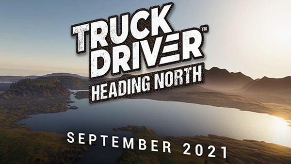 Truck Driver's new map 'Heading North' is on its way to Xbox One and PS4 in Septmeber