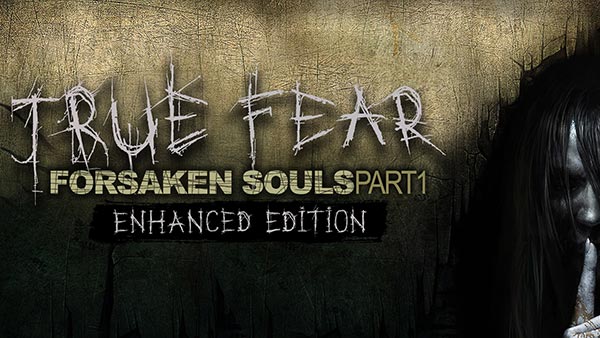 Psychological Thriller “True Fear: Forsaken Souls Part 1” Is Now Available For XBOX