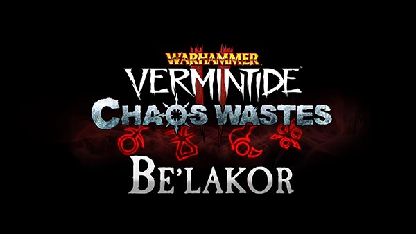 Warhammer: Vermintide 2 Be'lakor Chaos Wastes Update Out Today For Xbox One, PS4, and PC