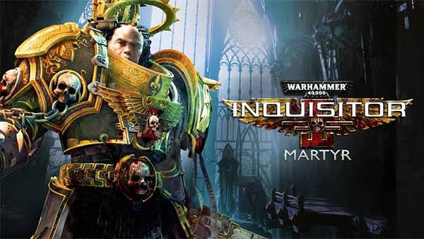 Warhammer 40,000: Inquisitor – Martyr Warhammer 40,000: Inquisitor – Martyr