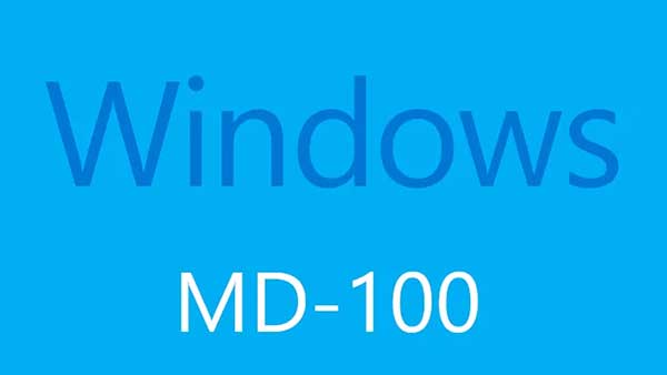 Distinct Value of Microsoft MD-100 Test and Exam Dumps