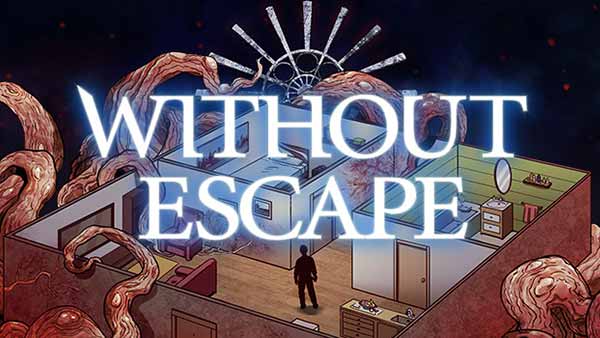 Without Escape